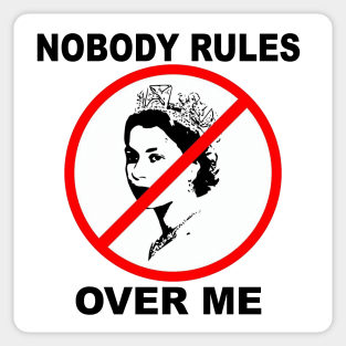 Nobody Rules Over Me Queen Elizabeth Sticker